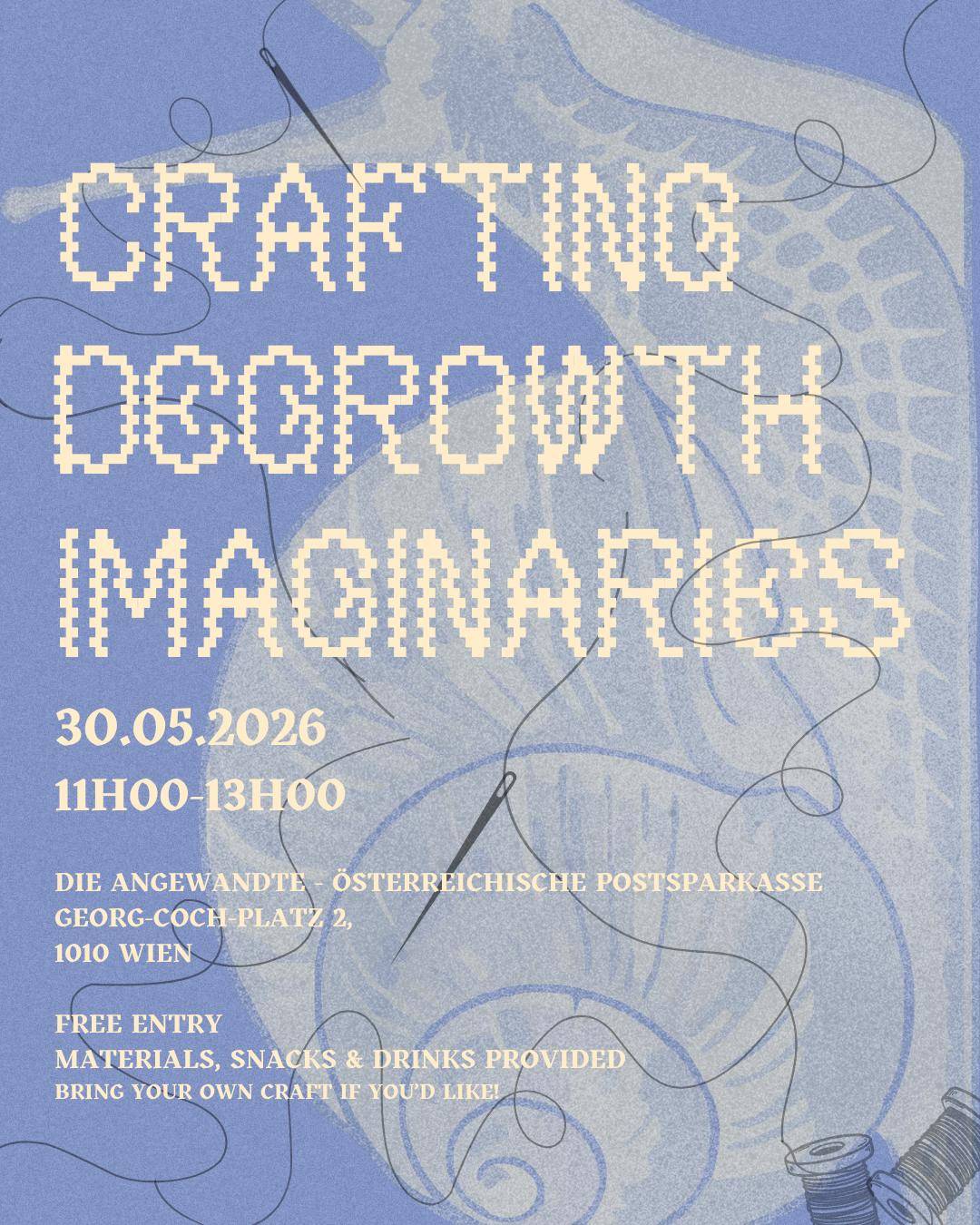 Flyer for our workshop "Crafting Degrwoth Imaginaries" with sowing needles and a snail